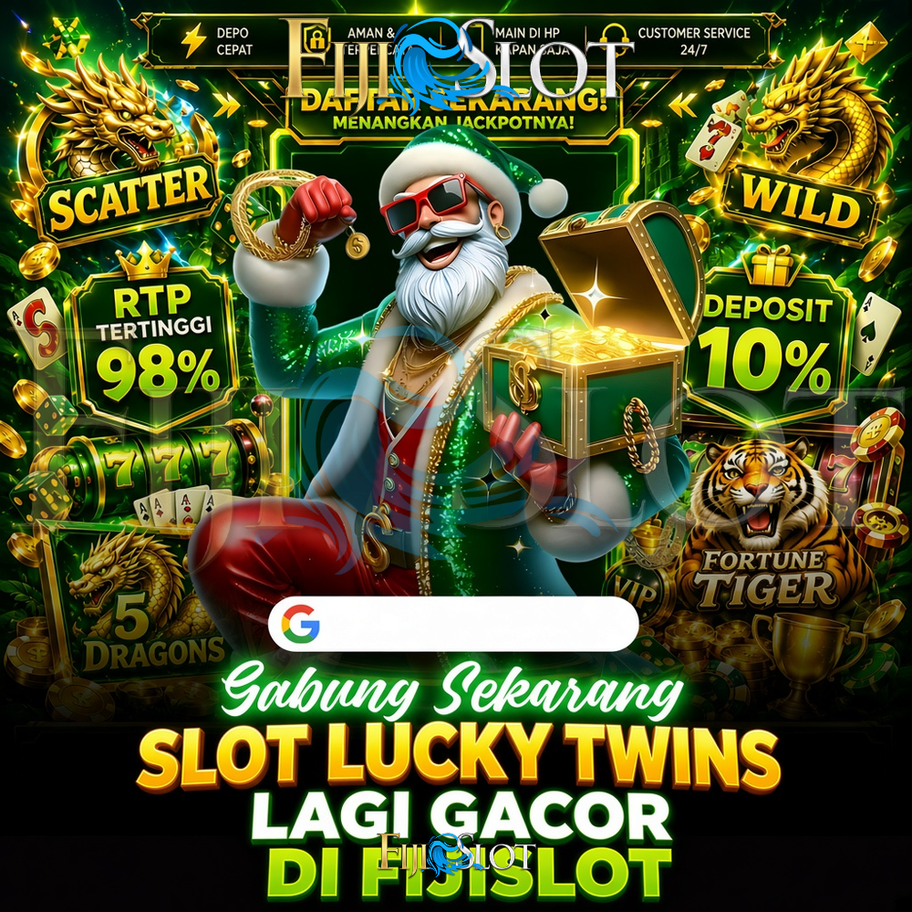 Slot Lucky Twins Lagi Gacor di FIJISLOT dengan Peluang Menang Tinggi dan WD yang Cepat